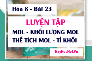 Bài tập về Mol, tính khối lượng Mol và Tỉ khối của chất khí - Hóa 8 bài 23